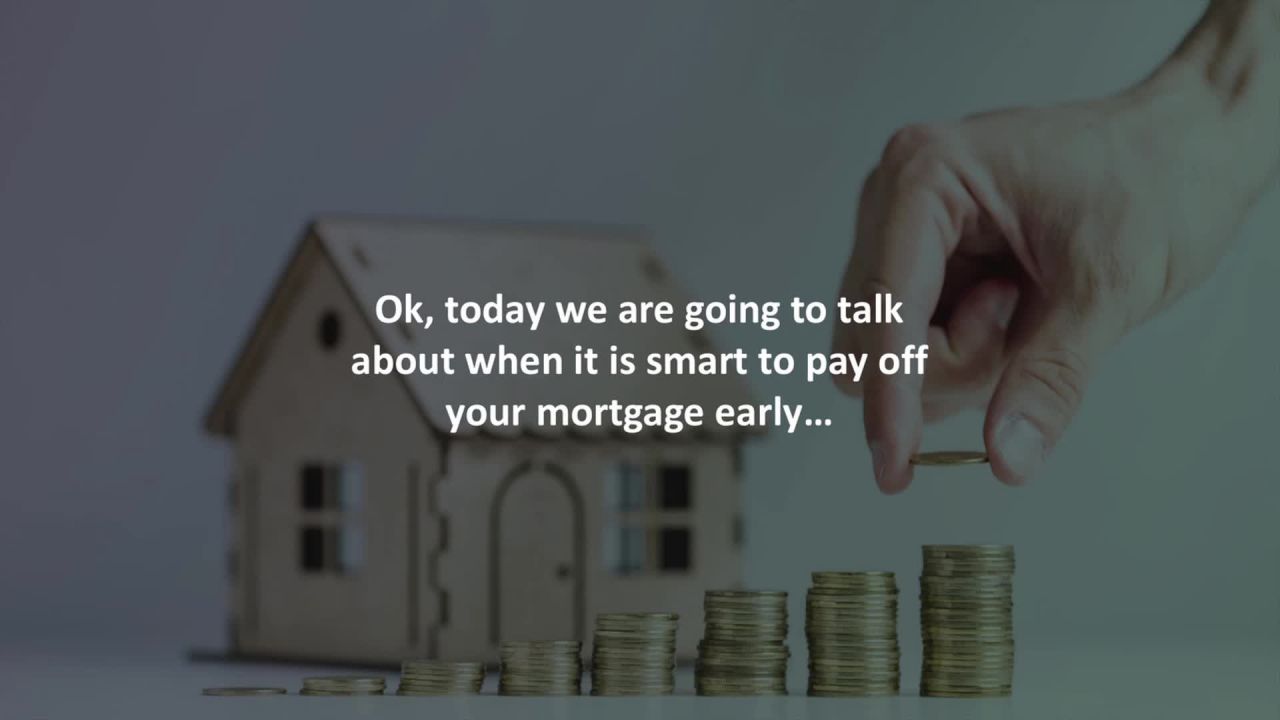 Katy Mortgage Advisor reveals When is it smart to pay off your mortgage early?