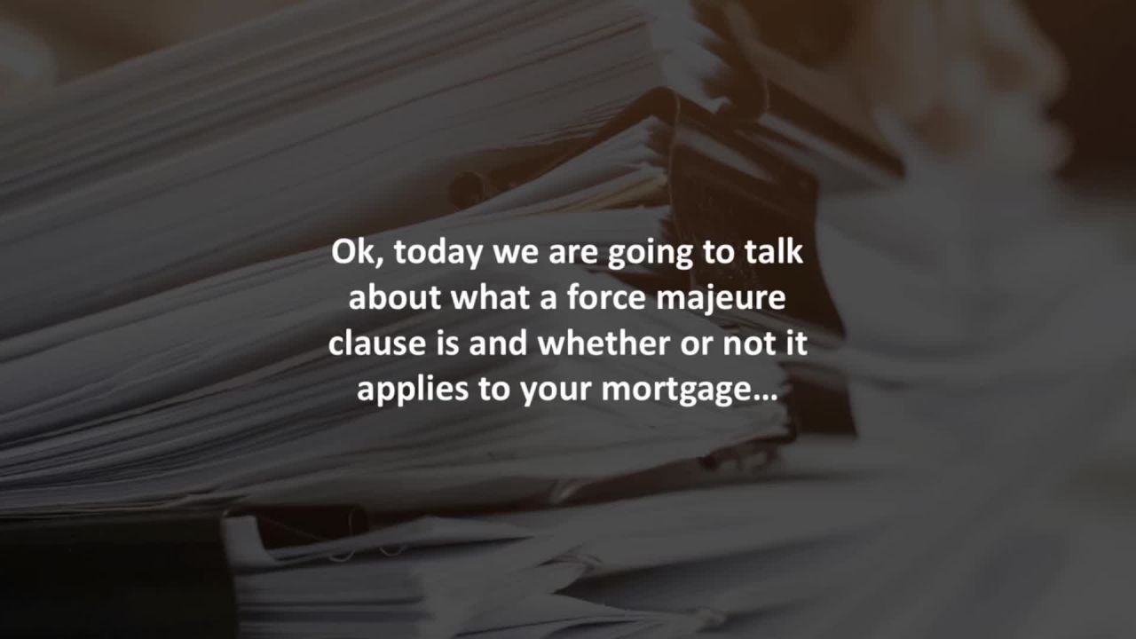 Corvallis Mortgage Loan Officer revealsWhat is a “force majeure” clause, and does it apply to your m