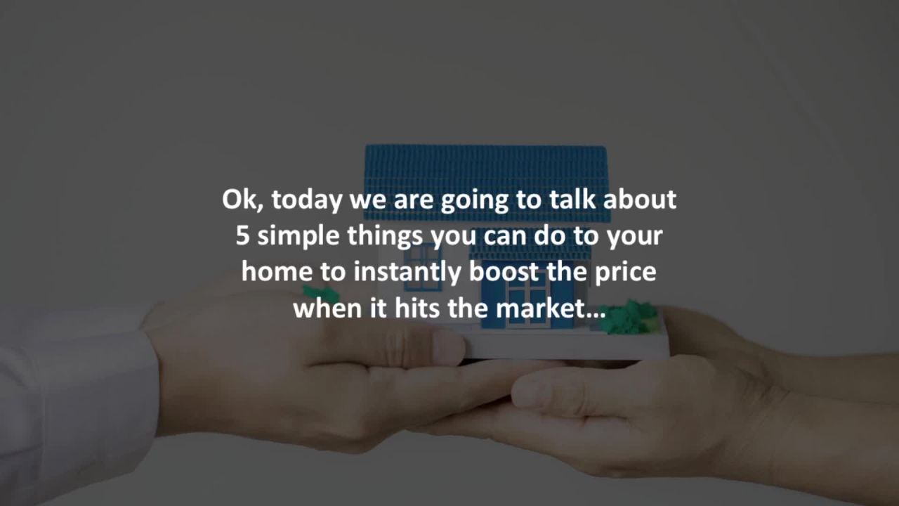 Peoria Mortgage Advisor reveals5 simple things you can do to your home to instantly boost the price 
