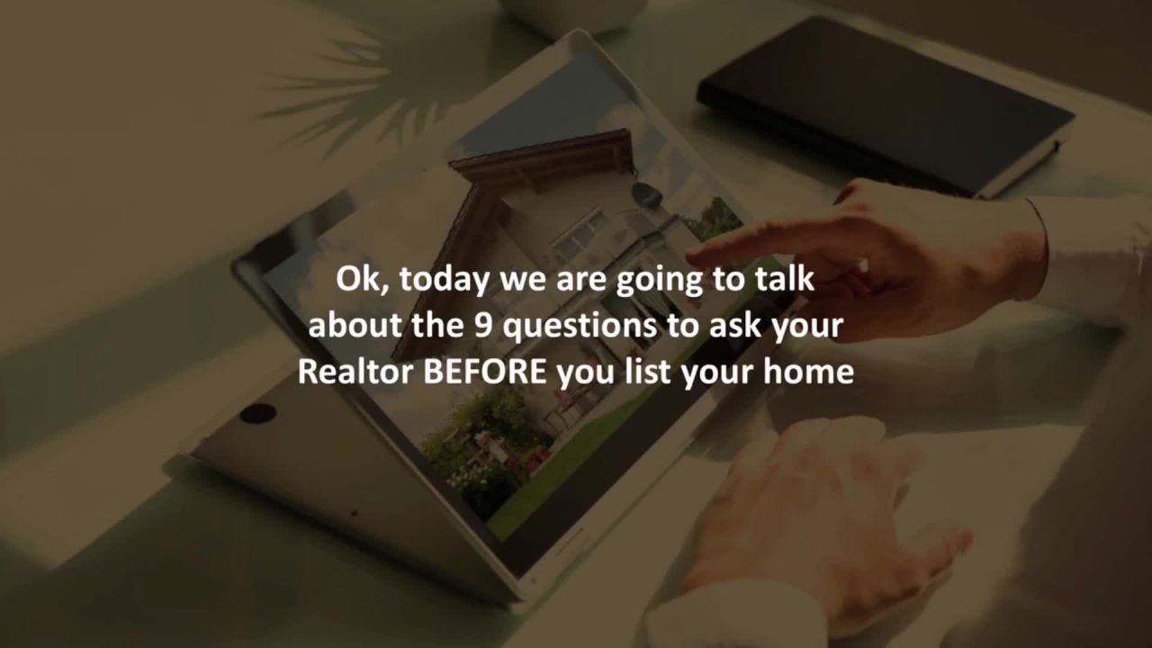 Rancho Cucamonga Mortgage Broker reveals9 questions to ask your Realtor before you list your home…