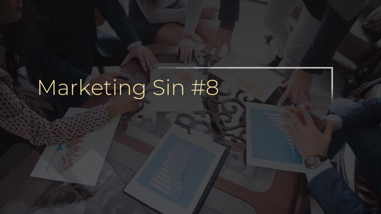 Realtor Marketing Sin #8