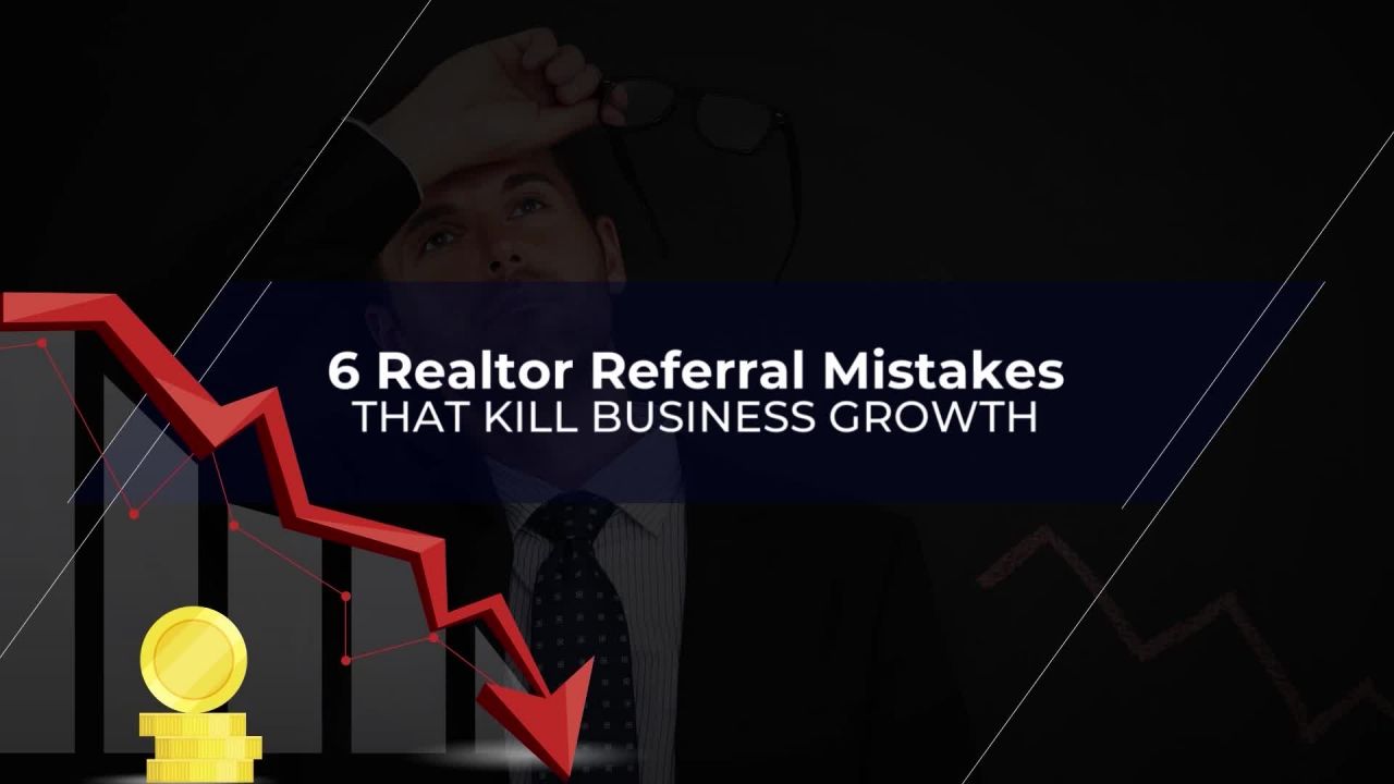 Realtor Referral Mistake #2
