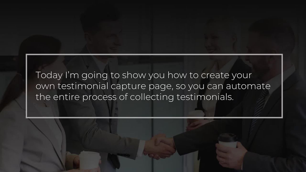 How to capture testimonials on autopilot...