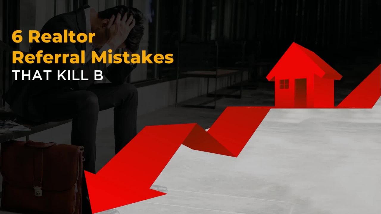 6 Deadly Mistakes That Kill Your Referrals